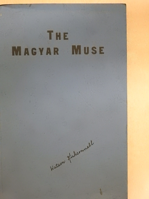 Ady Endre - The Magyar Muse [antikvár]