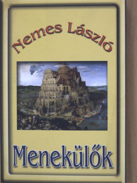 Nemes László - Menekülők [antikvár]