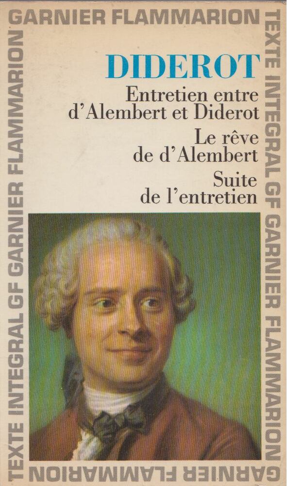 DIDEROT, DENIS - Entretien entre D'Alembert et Diderot / Le reve de D'Alembert / Suite de L'Entretien [antikvár]