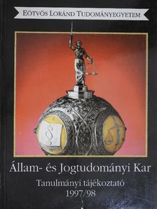 Eötvös Loránd Tudományegyetem Állam- és Jogtudományi Kar Tanulmányi tájékoztató 1997/98 [antikvár]