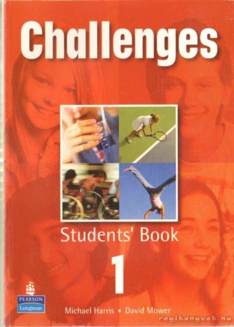 Mower, David, HARRIS,MICHAEL - Challenges - Students' Book 1. [antikvár]