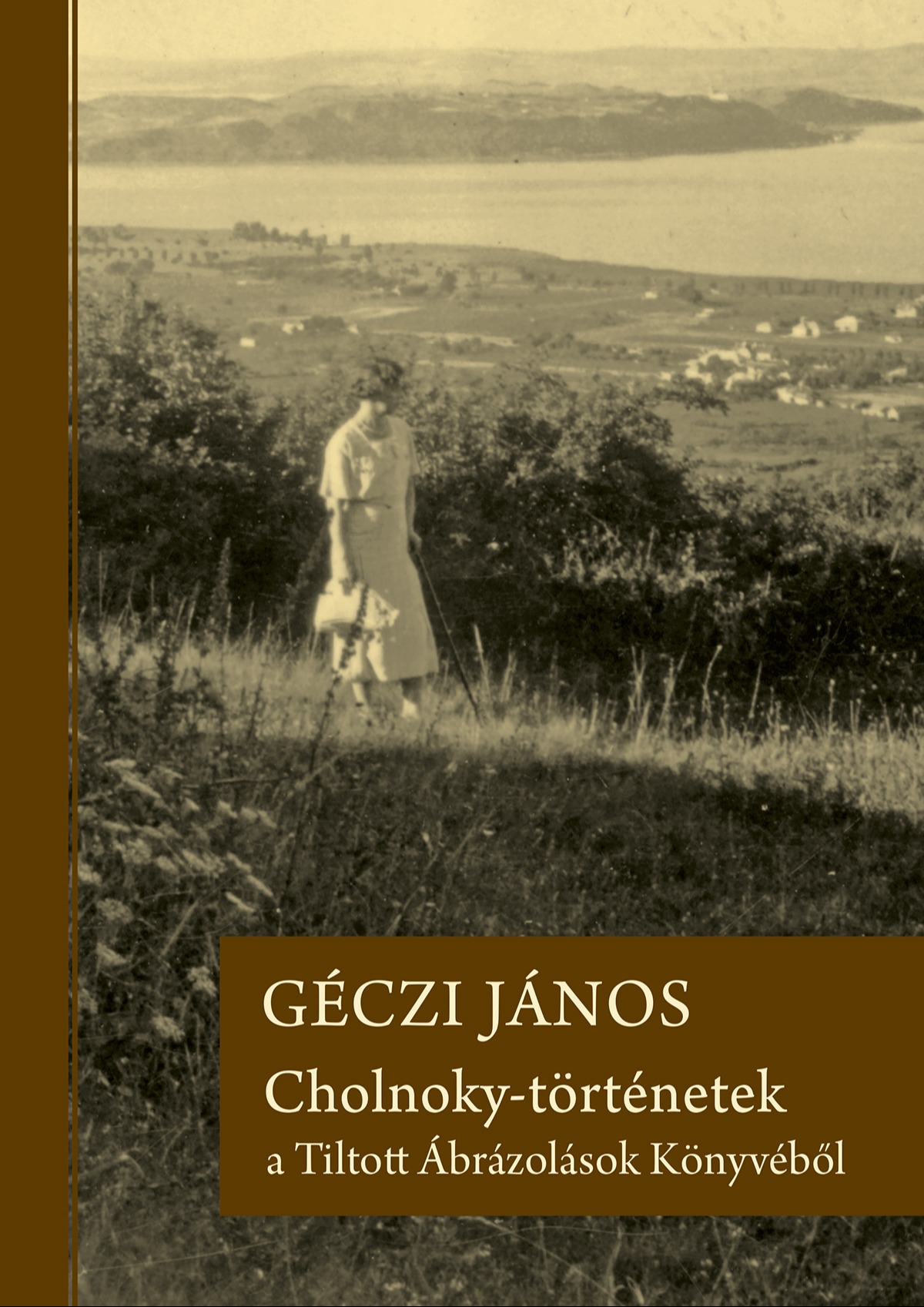 Géczi János - Cholnoky-történetek a Tiltott Ábrázolások Könyvéből [eKönyv: epub, mobi]