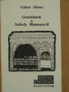 Gábor Dénes - Gondolatok a Székely Himnuszról [antikvár]