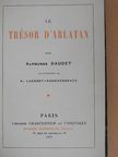 Alphonse Daudet - Le Trésor d'Arlatan [antikvár]