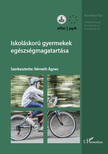 Németh Ágnes[szerk.] - Iskoláskorú gyermekek egészségmagatartása