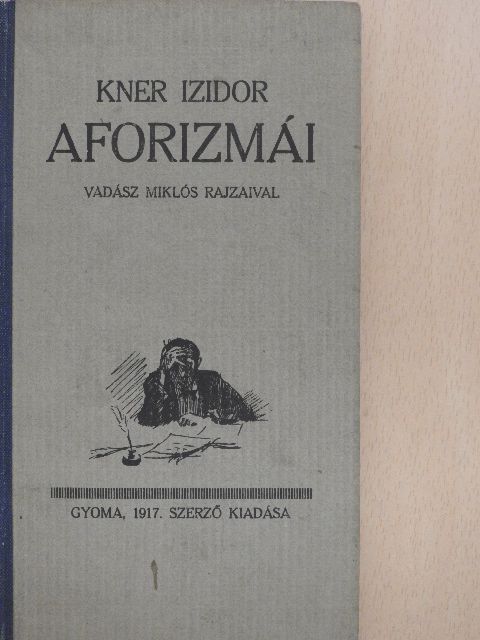 Kner Izidor - Kner Izidor aforizmái [antikvár]