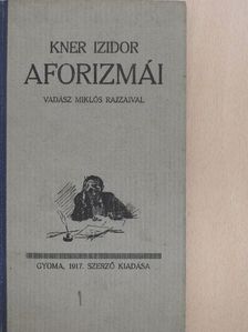 Kner Izidor - Kner Izidor aforizmái [antikvár]