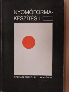 Bardóczy Irén - Nyomóformakészítés I. [antikvár]