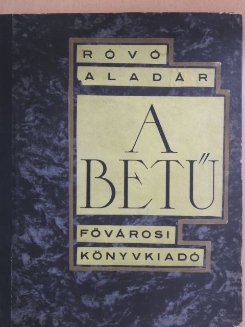 Róvó Aladár - A betű [antikvár]