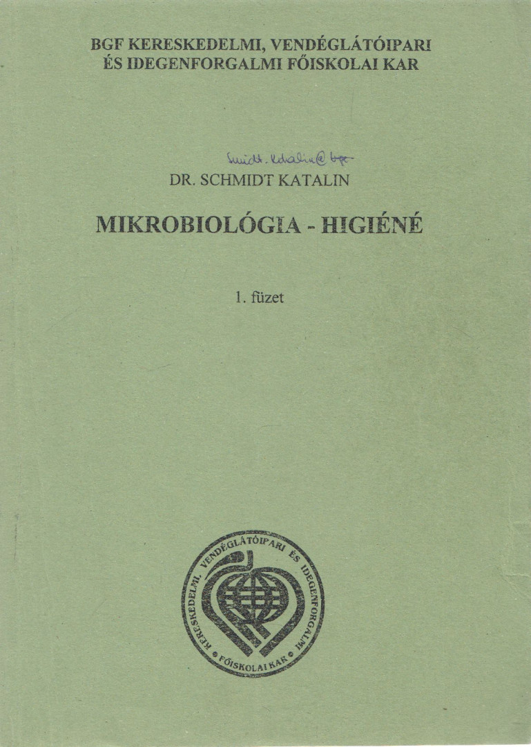 Dr. Schmidt Katalin - Mikrobiológia - higiéné 1. [antikvár]