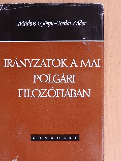 Márkus György - Irányzatok a mai polgári filozófiában [antikvár]