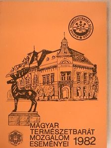 A Magyar Természetbarát Mozgalom eseményei 1982 [antikvár]
