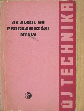 Lőcs Gyula - Az ALGOL 60 programozási nyelv [antikvár]