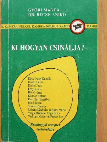 Győri Magda - Ki hogyan csinálja? [antikvár]
