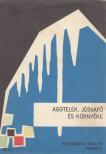 Aggtelek, Jósvafő és környéke [antikvár]