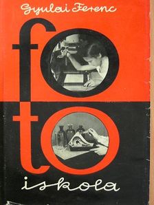 Dr. Gyulai Ferenc - Fotoiskola [antikvár]