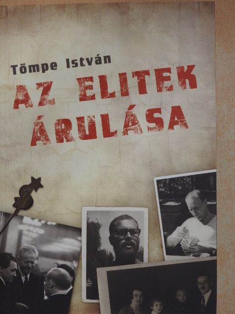 Tömpe István - Az elitek árulása [antikvár]