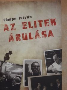 Tömpe István - Az elitek árulása [antikvár]