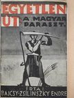 Bajcsy-Zsilinszky Endre - Egyetlen út: A magyar paraszt [antikvár]