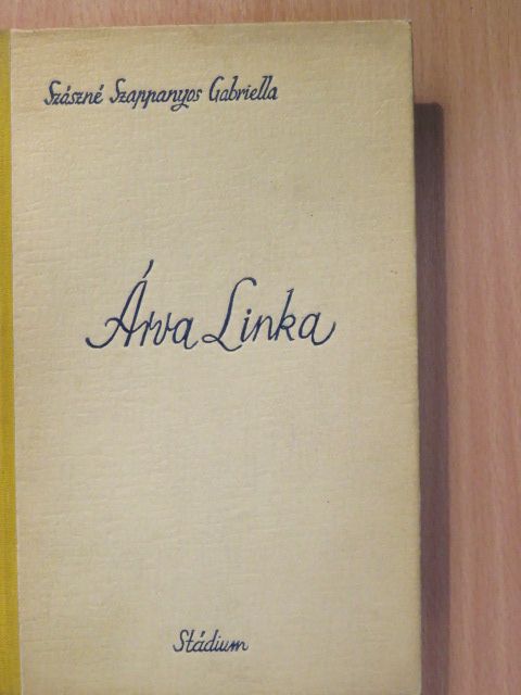 Szászné Szappanyos Gabriella - Árva Linka [antikvár]