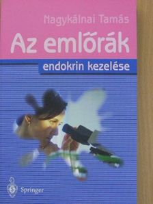 Dr. Nagykálnai Tamás - Az emlőrák endokrin kezelése [antikvár]