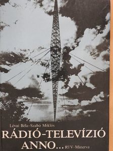 Lévai Béla - Rádió-televízió anno... [antikvár]
