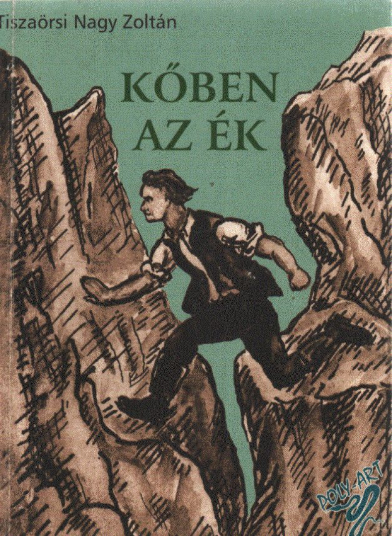 Tiszaörsi Nagy Zoltán - Kőben az ék (dedikált) [antikvár]