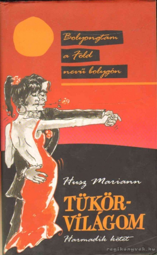 Husz Mariann - Tükörvilágom III. [antikvár]