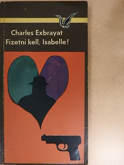 Charles Exbrayat - Fizetni kell, Isabelle! [antikvár]