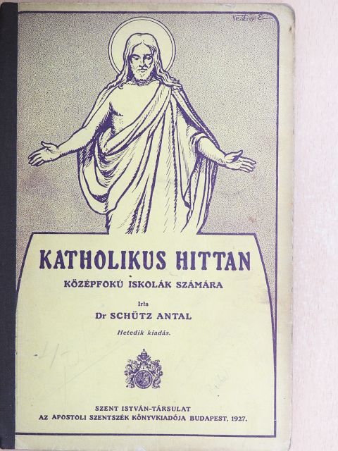 Dr. Schütz Antal - Katholikus hittan [antikvár]