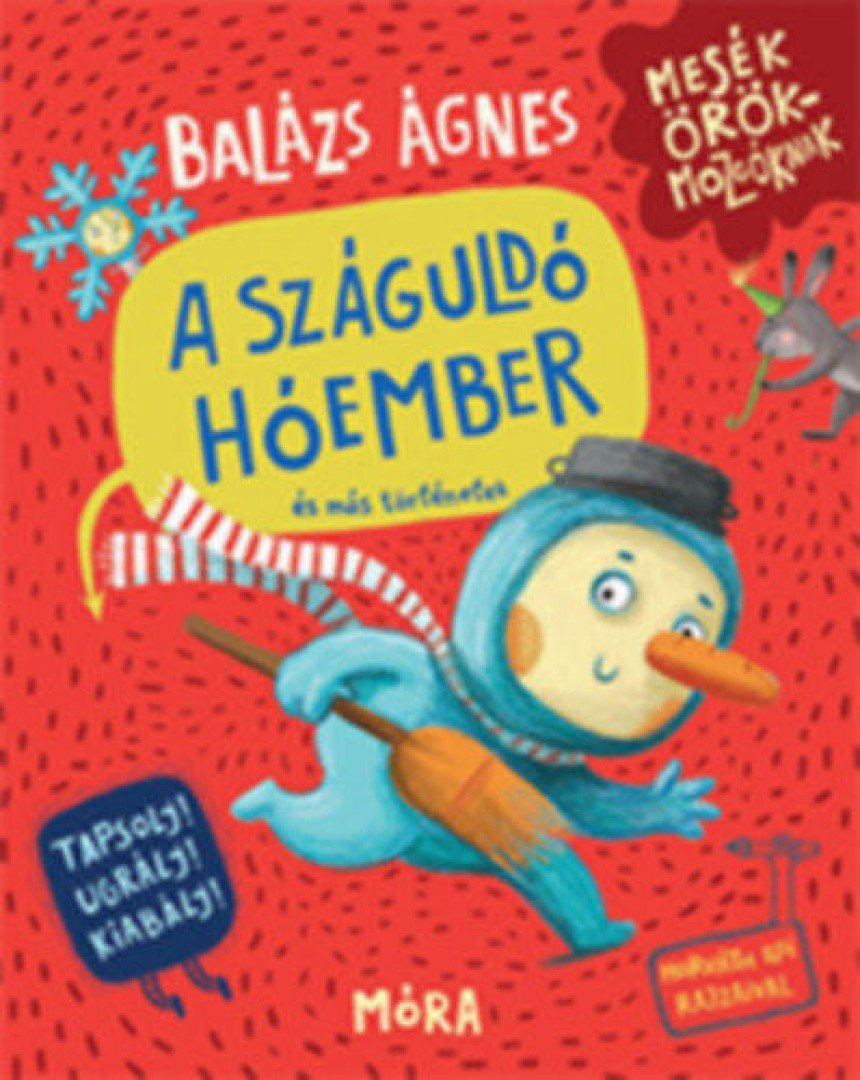 BALÁZS ÁGNES - A száguldó hóember és más történetek [antikvár]
