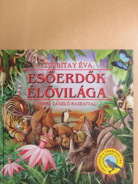 Kiss Bitay Éva - Esőerdők élővilága [antikvár]