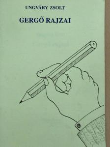 Ungváry Zsolt - Gergő rajzai [antikvár]