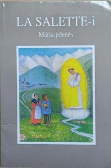 ANTALÓCZI LAJOS - La Salette-i Mária-jelentés (1846. szeptember 19.) [antikvár]