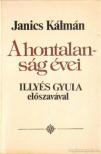 Janics Kálmán - A hontalanság évei [antikvár]