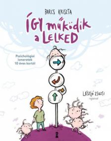 Barcs Kriszta - Így működik a lelked [antikvár]