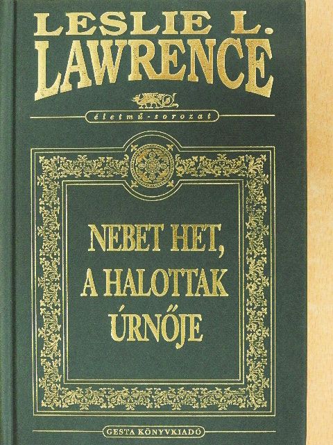 Leslie L. Lawrence - Nebet Het, a halottak úrnője [antikvár]