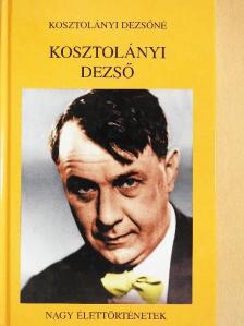 Kosztolányi Dezsőné - Kosztolányi Dezső [antikvár]