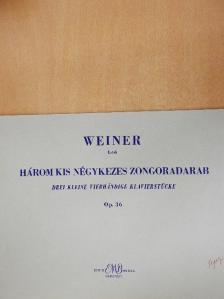 Weiner Leó - Három kis négykezes zongoradarab [antikvár]