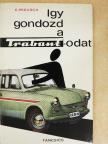 Eberhard Preusch - Így gondozd a Trabantodat [antikvár]