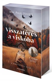 Wm Paul Young - Visszatérés a viskóba