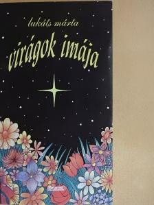 Lukáts Márta - Virágok imája [antikvár]