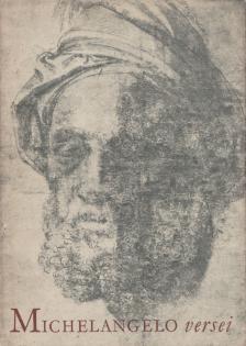 Buonarroti, Michelangelo - Michelangelo Buonarroti versei [antikvár]