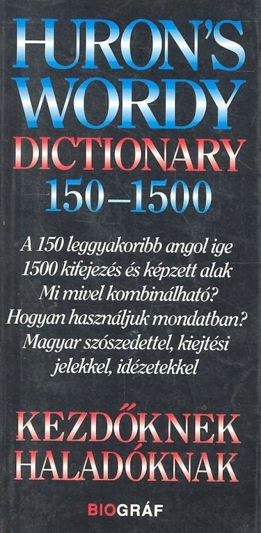 SALAMON GÁBOR, ZALOTAY MELINDA - Huron's Wordy Dictionary 150-1500 [antikvár]