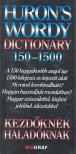 SALAMON GÁBOR, ZALOTAY MELINDA - Huron's Wordy Dictionary 150-1500 [antikvár]