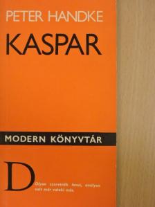 Peter Handke - Kaspar [antikvár]