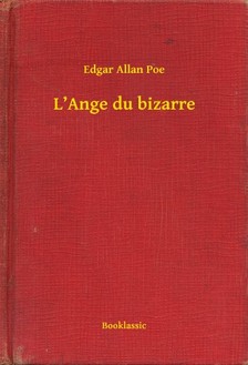 Edgar Allan Poe - L'Ange du bizarre [eKönyv: epub, mobi]