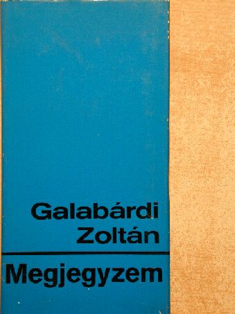 Galabárdi Zoltán - Megjegyzem... [antikvár]