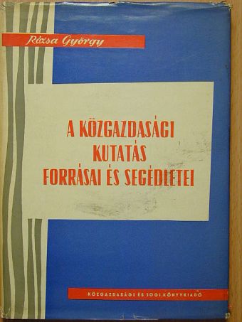 Rózsa György - A közgazdasági kutatás forrásai és segédletei [antikvár]