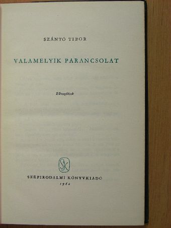 Szántó Tibor - Valamelyik parancsolat [antikvár]